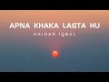 Apna Khaka Lagta Hun | Poet: Jaun Elia | Vocal: Haider Iqbal | Tribute To Jaun Elia