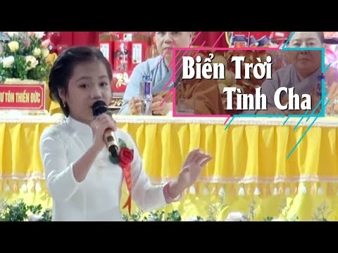 Không ngờ Bé còn nhỏ tuổi mà hát khiến Hội trường bật khóc - BIỂN TRỜI TÌNH CHA