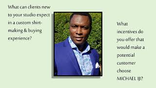 A casual chat with Michael Iji - Master Tailor, Fashion Designer, Shirtmaker, Couture Clothier