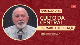 Live CULTO DAS 19h - PR. MARCOS LOURENÇO - 29/05/2022