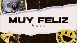 Ñejo - Muy Feliz
