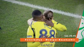 Fenerbahçe - Medipol Başakşehir Kupa Heyecanı Salı atv'de!