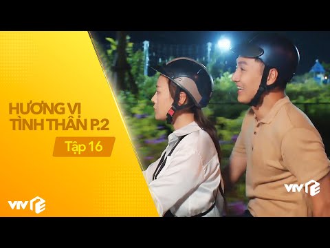 Hương vị tình thân p2 tập 16 | Long phấn khích ngồi sau xe Nam, tranh thủ ôm eo, ôn chuyện khúc giò