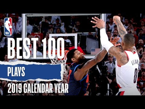 NBA's Best 100 Plays Of The 2019 Calendar Year