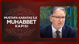Prof. Dr. Mustafa Karataş Ile Muhabbet Kapısı 19 Haziran 2025