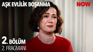 Aşk Evlilik Boşanma 2. Bölüm 2. Fragmanı