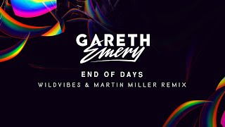 Gareth Emery - End Of Days (Wildvibes & Martin Miller Remix)