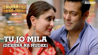 'Tu Jo Mila (Dekhna Na Mudke)'  AUDIO Song | Javed Ali Pritam | Bajrangi Bhaijaa