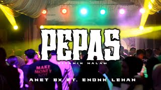 Vitamin Malam Pepas Faruko Anet Bx Ft. Enonk Lehan