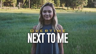Watch Overtime Next To Me video