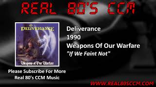 Watch Deliverance If We Faint Not video