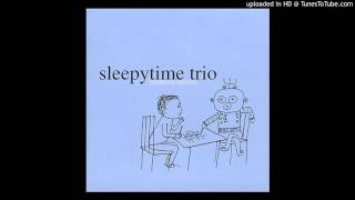 Watch Sleepytime Trio Lancing Organic video