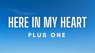 Watch Plus One Here In My Heart video