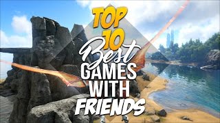 Top 10 - Best Games To Play With Friends | 10 Great Online/Multiplayer Games 2015