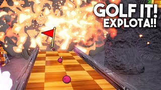 EXPLOTA TODO EL MAPA!! OMG! Golf It!