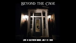 Beyond the Cage ~ At Your Peril (live)