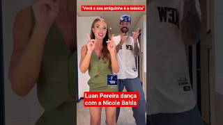Luan Pereira Dança Com A Nocole Bahls