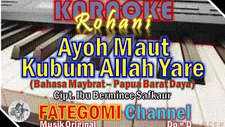 Karaoke Rohani Ayoh Maut - Kubum Allah Yare Bahasa Maybrat - Papua Barat Daya