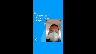 Smooth Laser Circision Surgery Patient Review