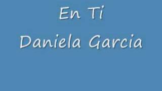 En Ti-Daniela Garcia