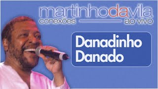 Martinho Da Vila E Simone - Danadinho Danado (Conexões Ao Vivo)