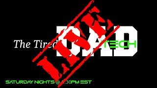 The Tired Dad Tech LIVE - Fortnite then War Thunder 4-20-2019
