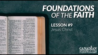 FOUNDATIONS OF THE FAITH | Lesson #9