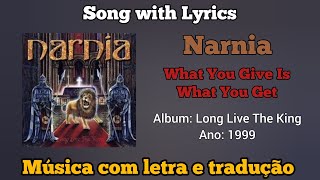 Watch Narnia What You Give Is What You Get video