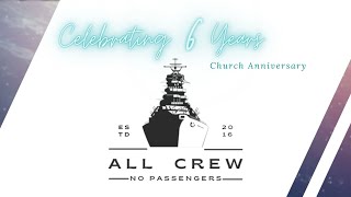 Celebrating 6 Years Church Anniversary | All Crew No Passengers | Pastor Daryl Jones