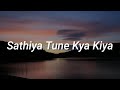 Love - Sathiya Tune Kya Kiya ( Lyrics)