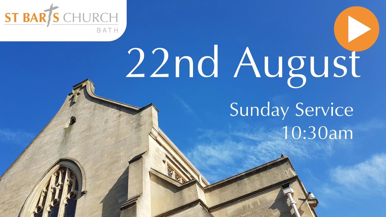 22nd August 2021 Sunday Service