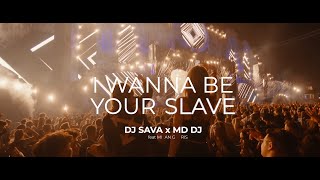Dj Sava X Md Dj Ft. Milan Gavris - I Wanna Be Your Slave