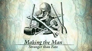 S.O.S. | Stranger Than Fate | Making The Man