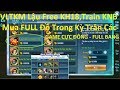 VLTKM Lậu Free All,Cày Quốc Train Quái Rớt KNB, Có IOS, Bí Bảo Cường Hóa +100