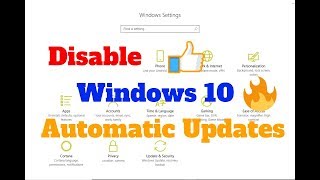 How To Disable Windows Automatic Updates | Windows 7, 10 | Latest 2019 |