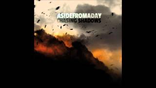 Watch Asidefromaday Chasing Shadows video