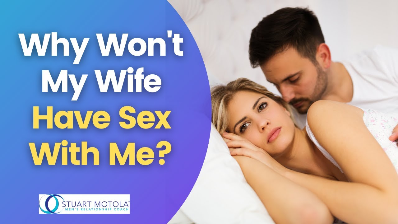 My wife wont have sex anymore