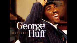 Watch George Huff You Know Me video