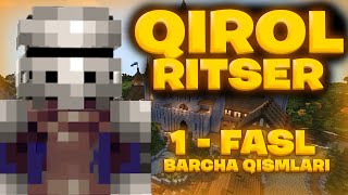 QIROL RITSER ◼ 1-FASL ◼ BARCHA QISMLARI
