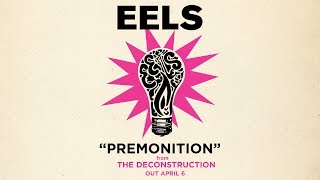 Watch Eels Premonition video