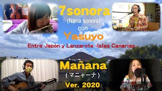 7sonora - Mañana ver. 2020 con Yasuyo ~Quédate en casa~ 字幕あり
