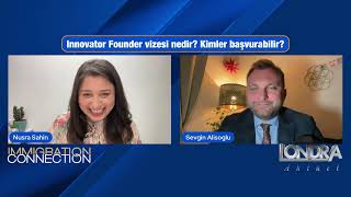 Innovator Founder Vizesi Nedir Ankara Anlaşmasının Güncel Durumu Ne