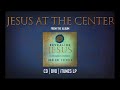 Jesus at The Center by Darlene Zschech from REVEALING JESUS (OFFICIAL)