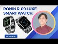 Ronin R 09 Luxe Smart Watch.