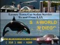 San Diego Town Car Service To LAX and From LAX Los Angeles , Sea World , La Jolla