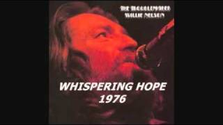 Watch Willie Nelson Whispering Hope video