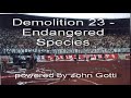 Demolition 23 - Endangered Species
