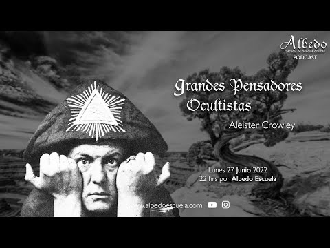 Aleister Crowley _ Grandes Pensadores Ocultistas