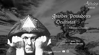 Aleister Crowley _ Grandes Pensadores Ocultistas