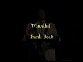 whodini- funky beat